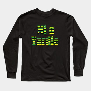 Mi a Yardie - Jamaican Long Sleeve T-Shirt